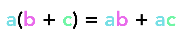 a(b+c) = ab + ac